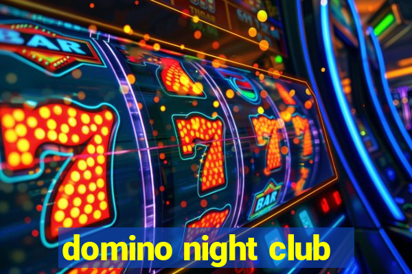 domino night club